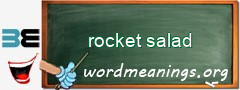 WordMeaning blackboard for rocket salad